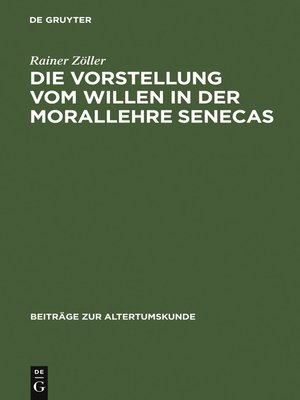 cover image of Die Vorstellung vom Willen in der Morallehre Senecas